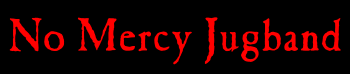 No Mercy Jugband
